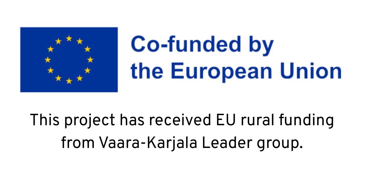 This project has received EU rural funding from Vaara-Karjala Leader group